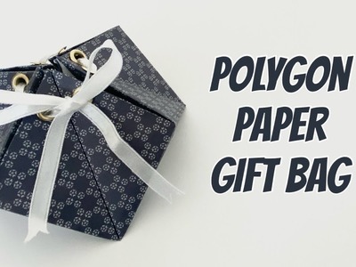 GIFT WRAP IDEA - Polygon Paper Gift Bag - Paper Craft