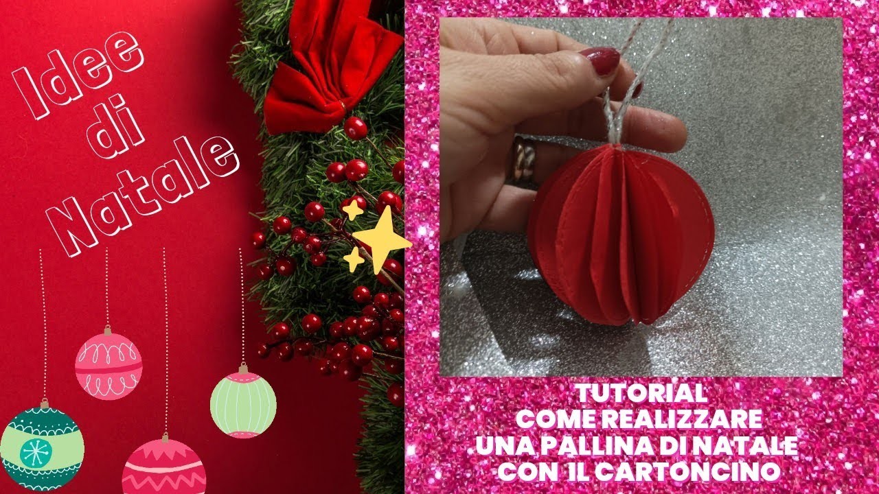 Pallina di Natale come crearla con il  cartoncino Tutorial facile - Christmas ball with cardboard