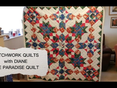 Patchwork Quilt with Diane - Paradise Quilt