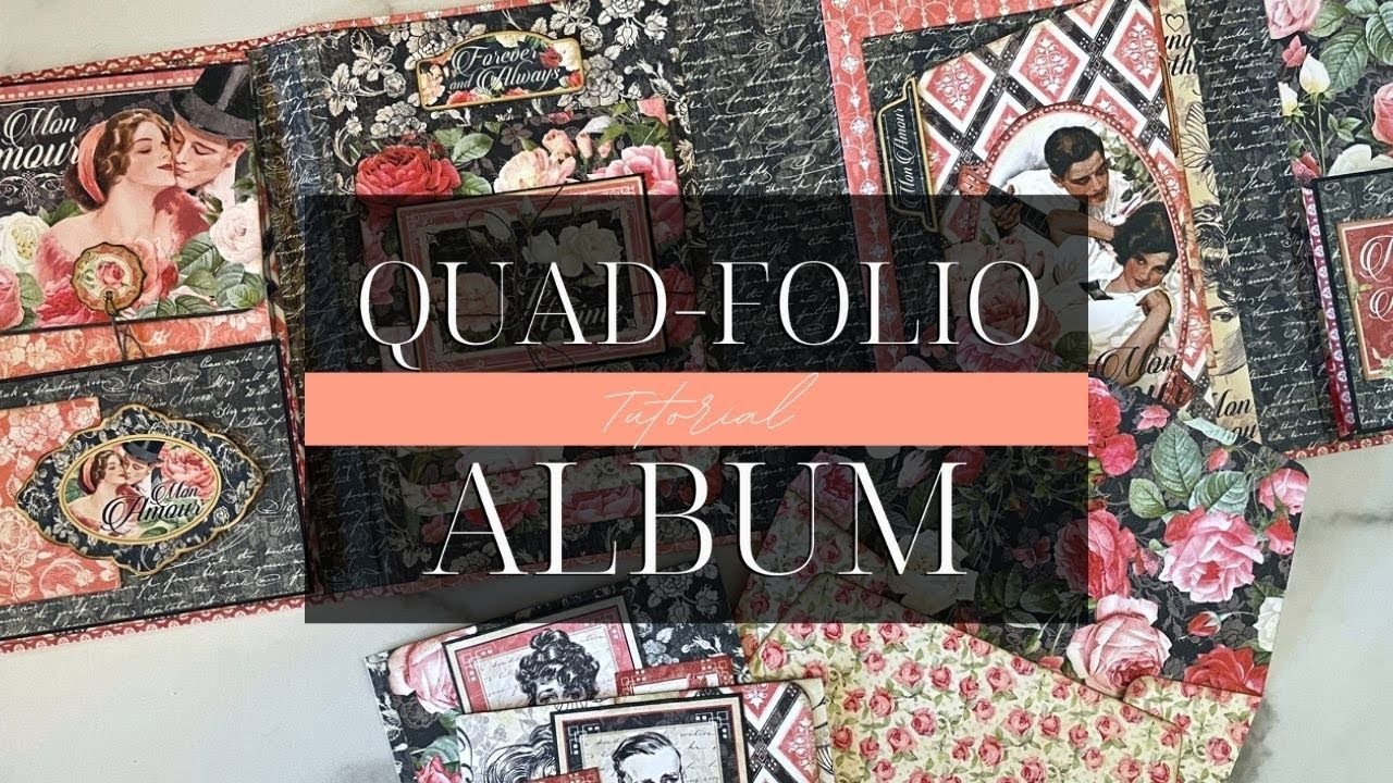 Quad-Folio Album Tutorial - Mon Amour - Album Kit Vol 12 - 2022