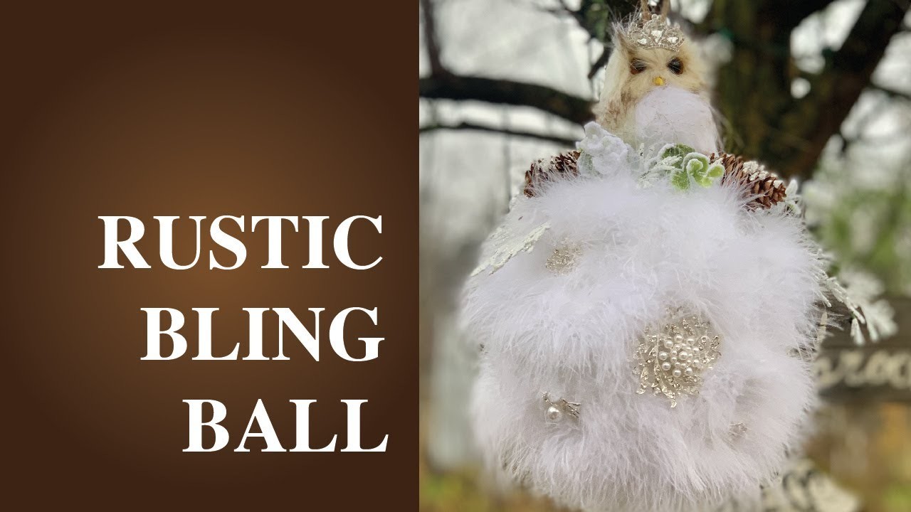 Rustic Christmas Ball with Owl | Create a Rustic Christmas Décor piece with bling!