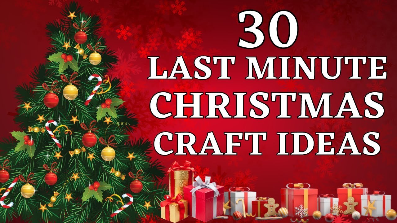 30 Last Minute Christmas Decoration Ideas | Christmas Crafts for kids | Christmas Ornaments ideas