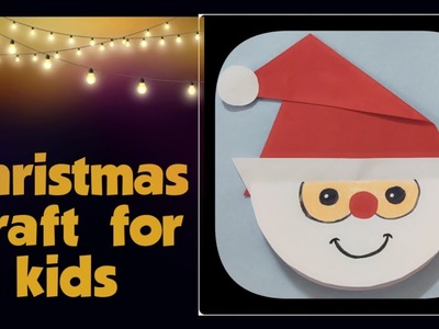 Christmas Craft For Kids |Paper Santa Claus | Christmas Vacation Activity Christmas Art And Craft