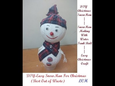 DIY Snowman | Christmas Snowman From Waste tank ball | Snowman Craft | Best Out of Waste | LCH