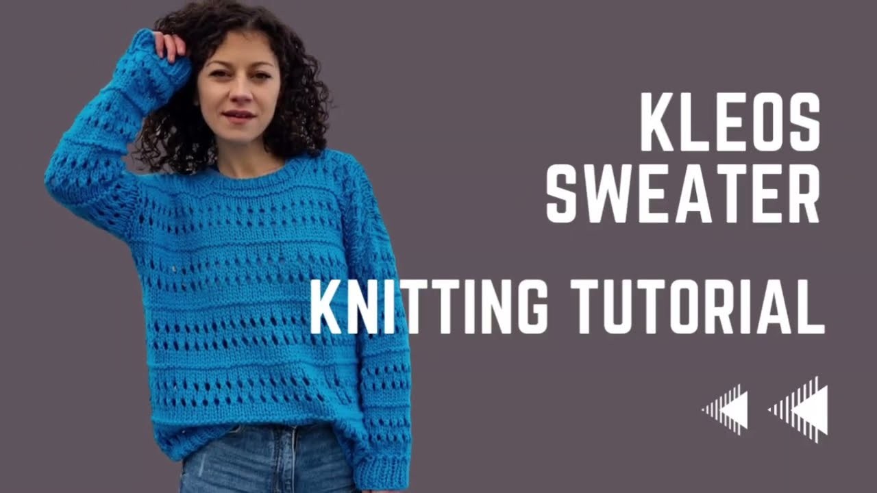 Kleos Sweater. Knitting Tutorial