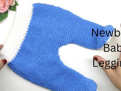 Newborn Baby Leggings|How To Knit Socks Trousers