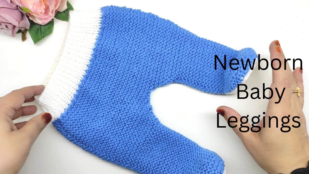 Newborn Baby Leggings|How To Knit Socks Trousers