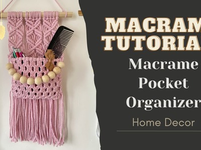 DIY Home Decor - Macrame Pocket Organizer