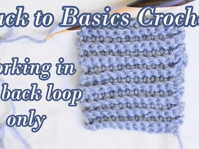 How to Crochet in the Back Loop Only and Count the Rows