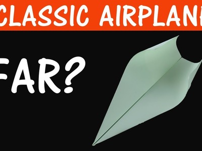 How to make a Classic Paper Airplane - ORIGAMI CRAFT DIY