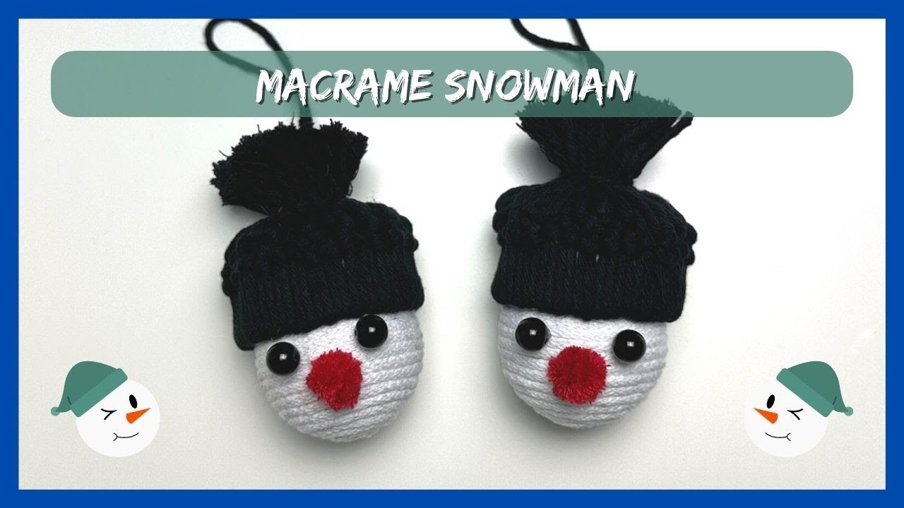 How to make a Macrame Snowman, DIY Snowman, Macrame Tutorial