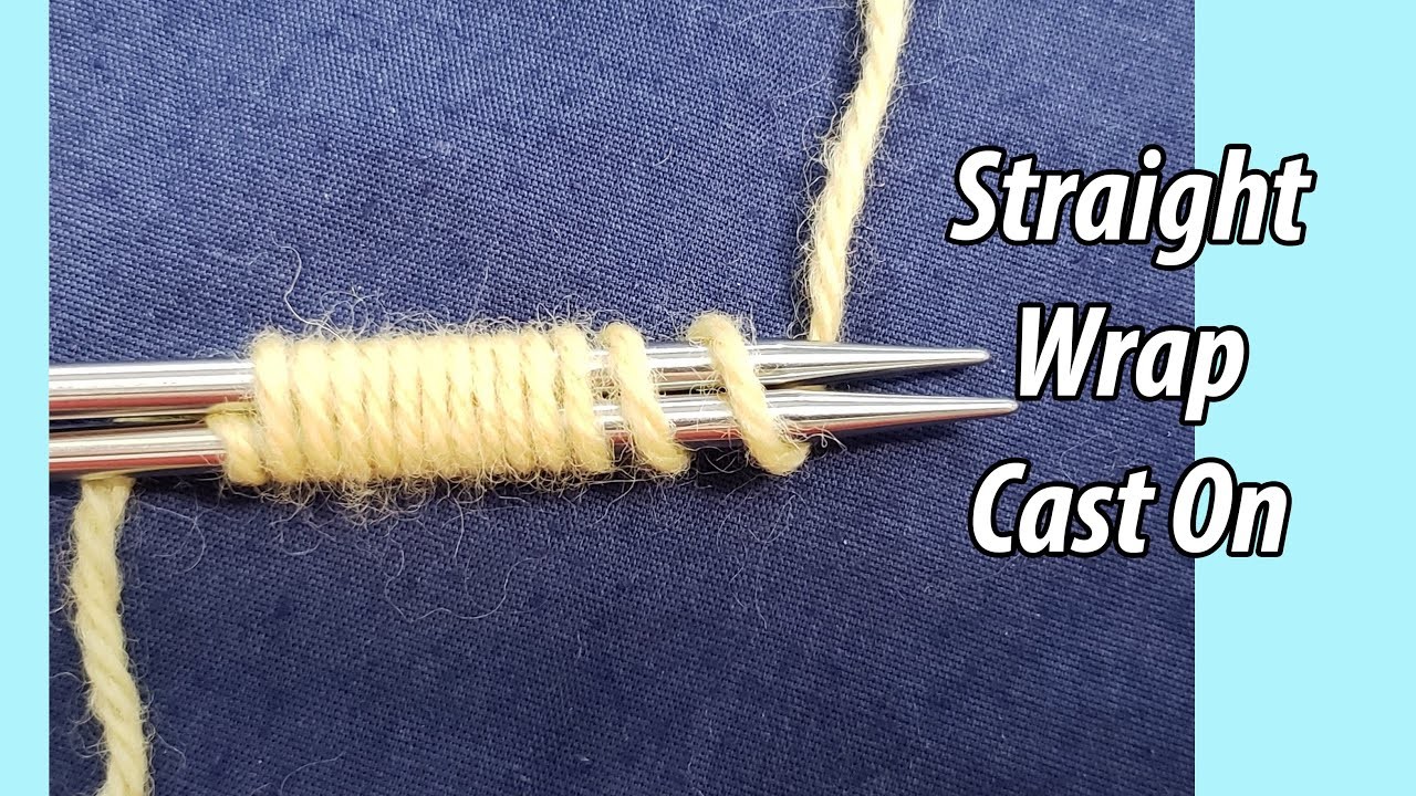 HOW TO: Straight Wrap Cast On
