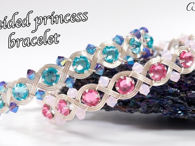 Braided princess wirework bracelet tutorial