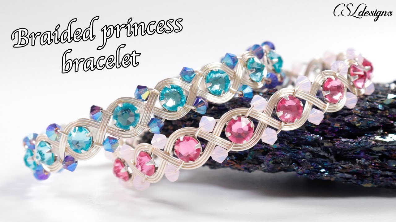 Braided princess wirework bracelet tutorial