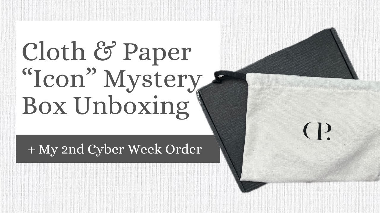 Cloth & Paper Icon Mystery Box Unboxing + Cyber Week Order