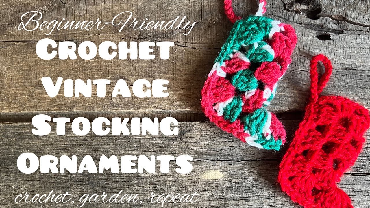 Crochet Vintage Stocking Ornaments????????Crochet, Garden, Repeat