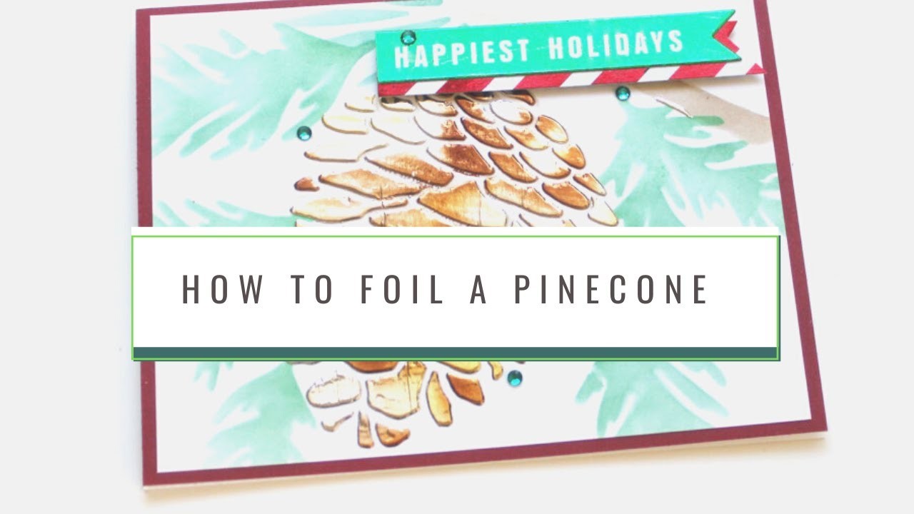 Foiled pinecone