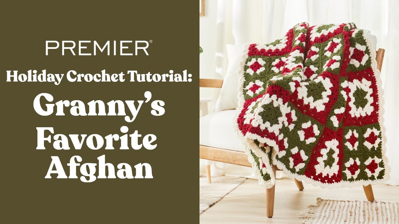 Holiday Crochet Tutorial: Granny's Favorite Afghan, Learn to Crochet Granny Squares with Premier