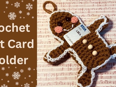 How To Crochet A Gingerbread Man Gift Card Holder