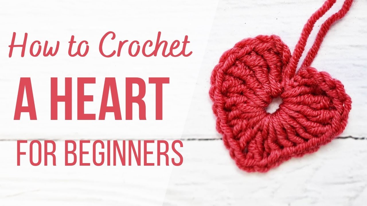 How to Crochet a Heart | For Absolute Beginners