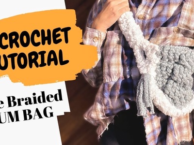 How to make a Braided Crochet Bum Bag-DIY