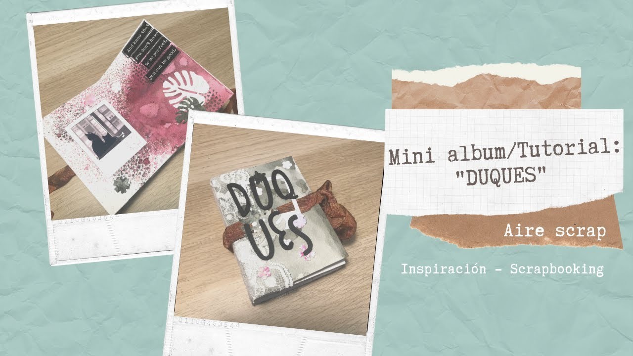 Mini album. TUTORIAL: "DUQUES". INFUSIONS (PIGMENTOS) Scrapbooking