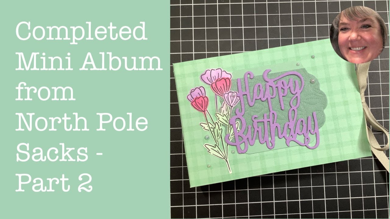 Part 2 - Mini Album Tutorial using North Pole Sacks - Finishing the pages and inserts