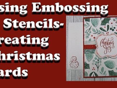 Using Embossing and Stencils For A Christmas Card