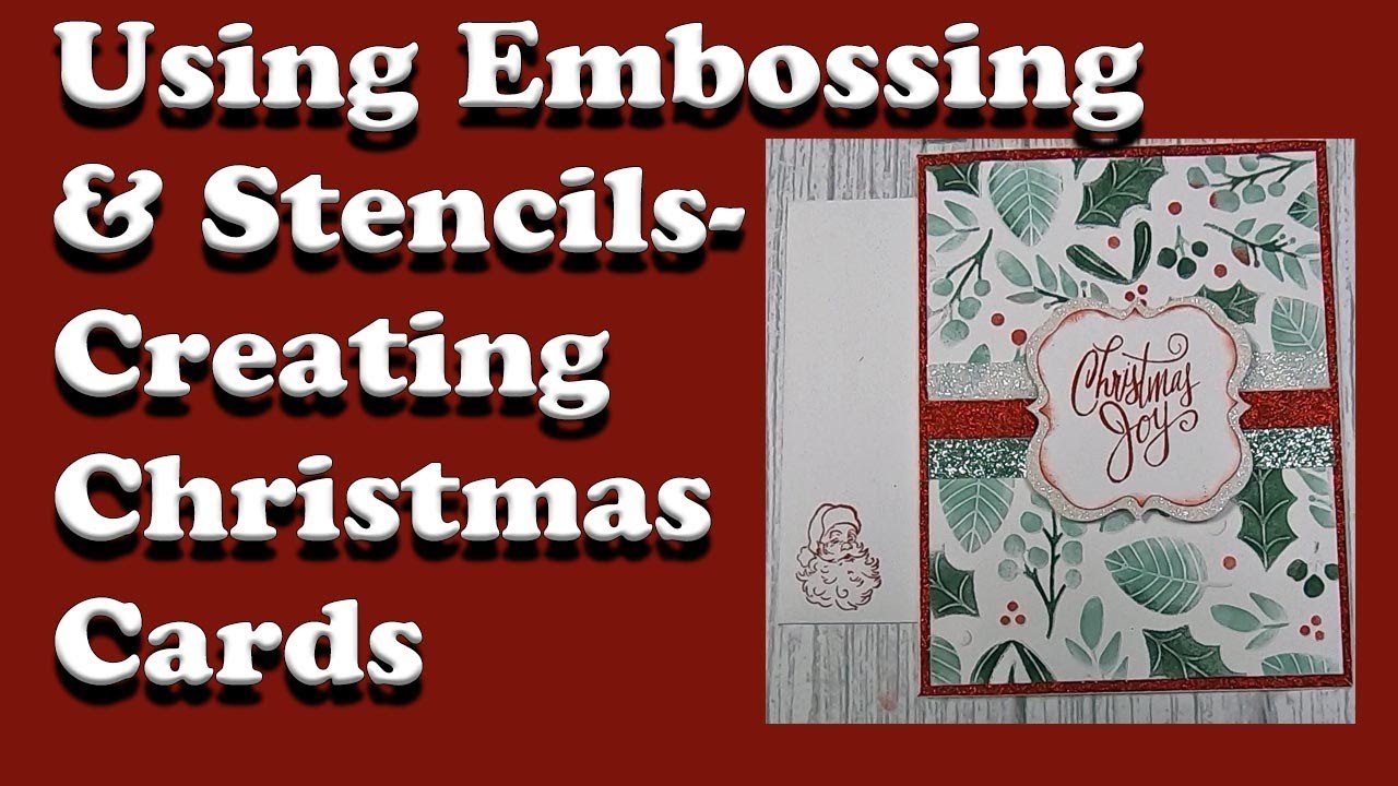 Using Embossing and Stencils For A Christmas Card
