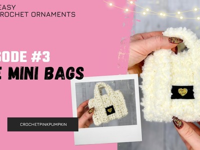 #3 Easy Peasy Crochet Christmas Ornaments - The mini bag - Free pattern. Tutorial - Beginner