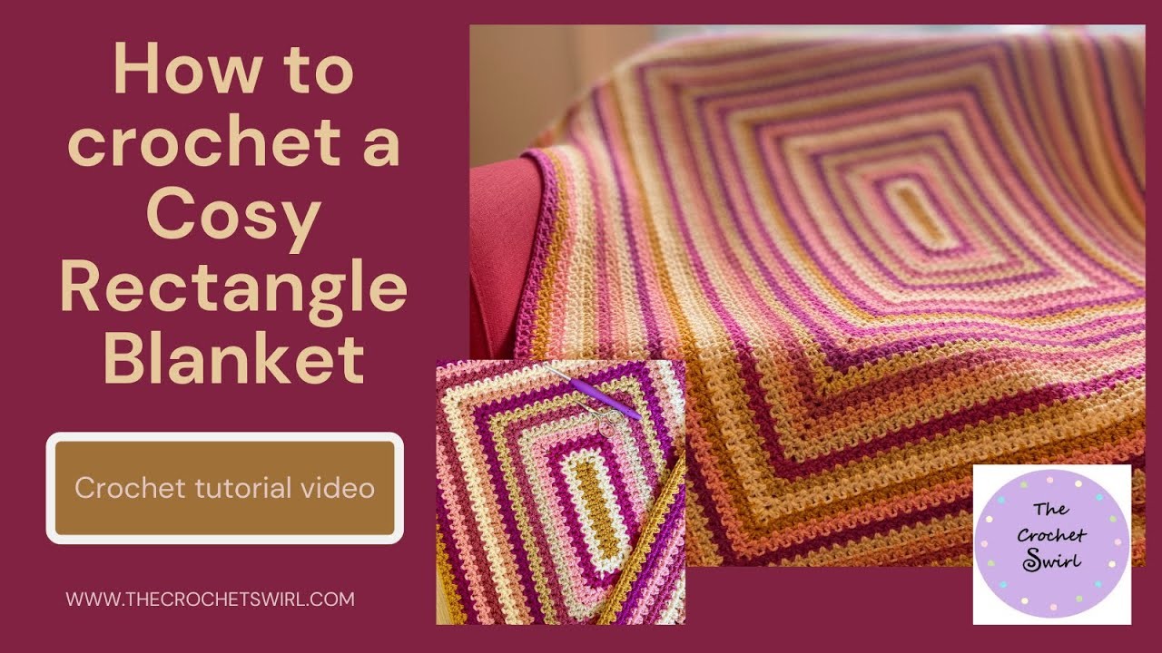 Cosy Rectangle Blanket - crochet tutorial