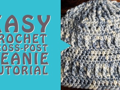 Easy Crochet Cross-Post Beanie Tutorial