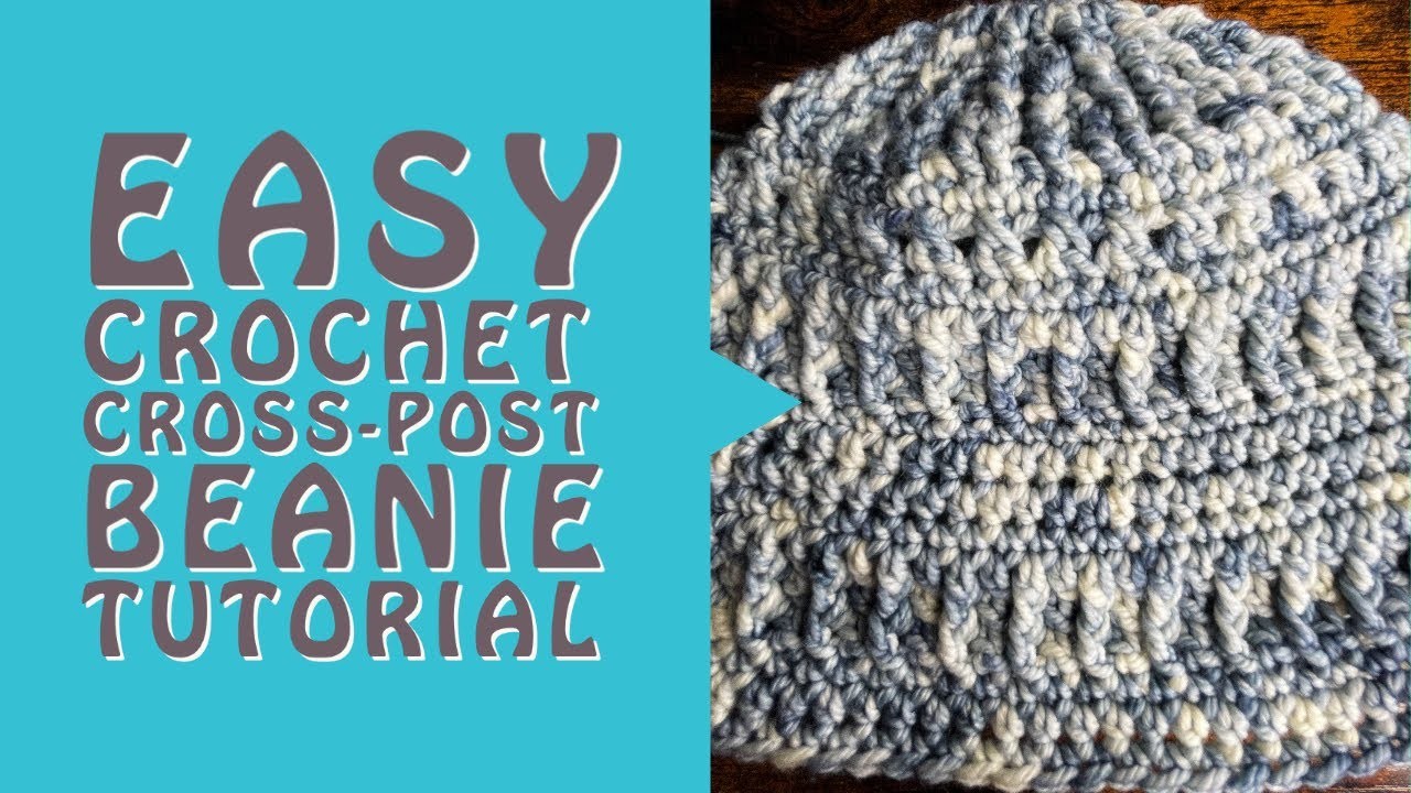 Easy Crochet Cross-Post Beanie Tutorial