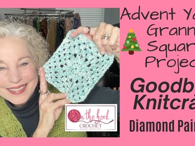 Granny Squares -- NEW Advent Project - GOODBYE Knitcrate - On The Hook Crochet