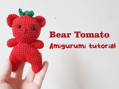 How to crochet amigurumi bear tomato | free tutorial and pattern