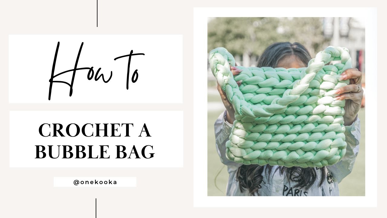 How to Crochet Bubble Bag