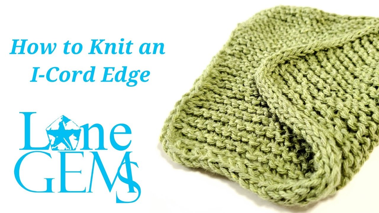 How to Knit an I-Cord Edge