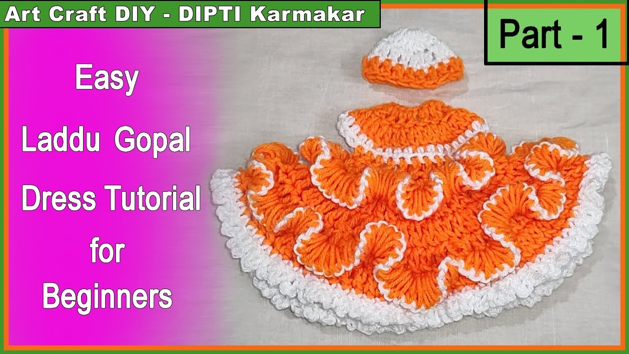 (Part- 1) Easy Crochet Laddu Gopal Dress. Laddu Gopal Dress Tutorial for Beginners
