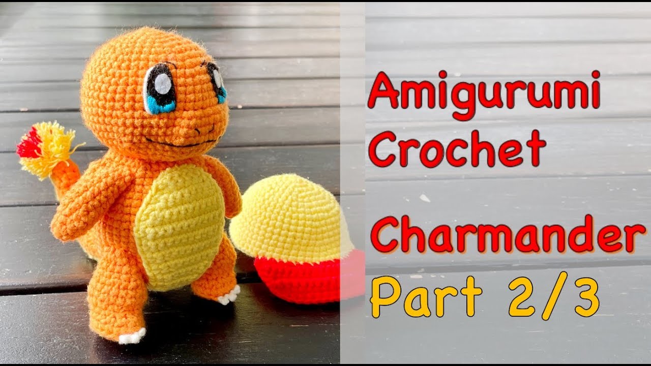 [Part 2.3] Charmander Crochet Free Pattern Amigurumi Tutorial