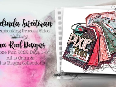 Traci Reed Designs | Pixie Fun Mini Album Days 1-5 | Scrapbooking Process Video 405