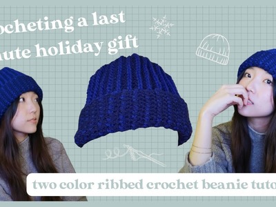 Two color ribbed crochet beanie tutorial | last minute holiday gift idea (with free pattern)