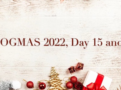 VLOGMAS 2022, JULZ Day 15 and 16