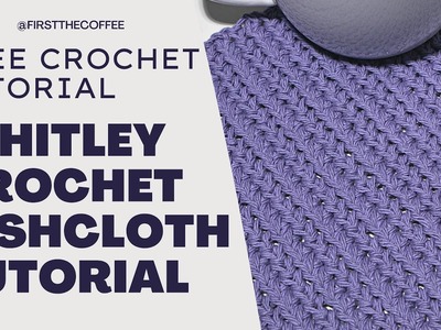 Whitley Dishcloth | Free Crochet Dishcloth Pattern Tutorial