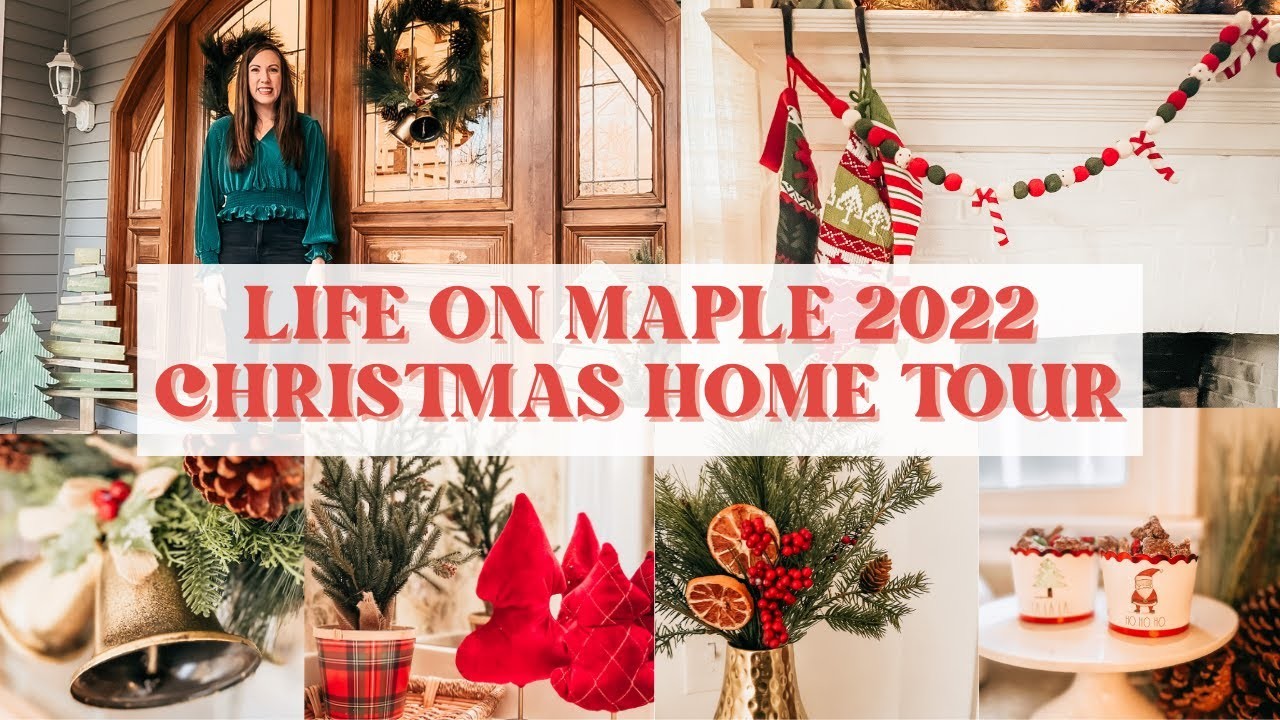 2022 Full Christmas Home Tour | Fun and Festive | Life on Maple