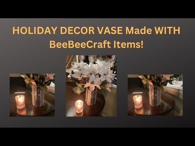 HOLIDAY DECOR VASE DIY! ITEMS BY BeeBeeCraft