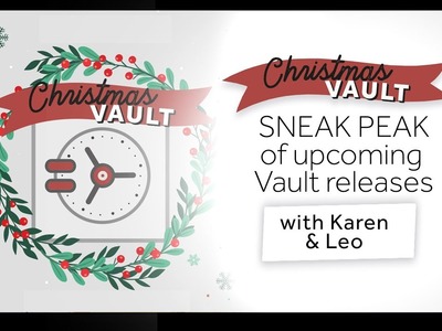 The Vault is back! Karen & Leo Introduce and sneak peak upcoming vault releases