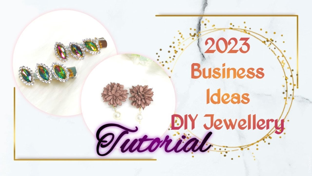 Business Ideas 2023 | DIY & Handmade Jewellery for everybody