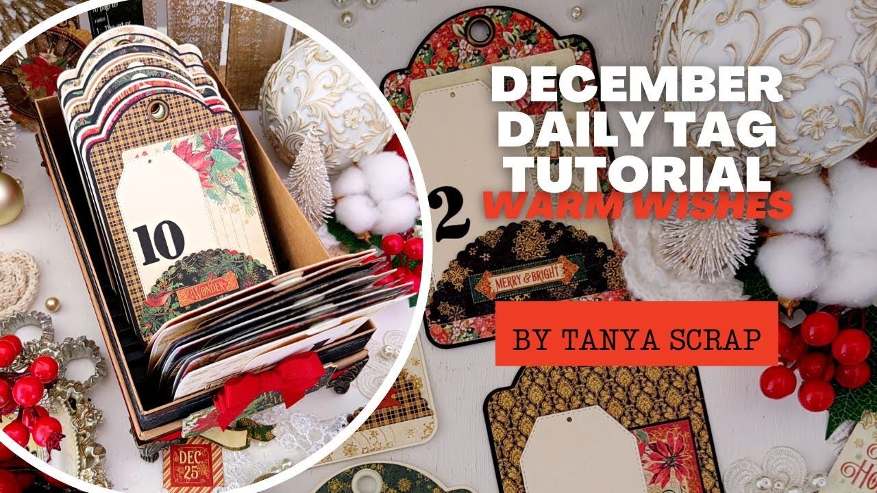 December Daily Tag Tutorial - Warm Wishes - by Tanya Scrap