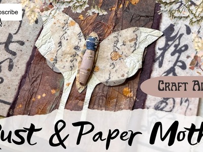 Dephemerember 17 Rust. Bookmark - Rust Effects, Paper Moth Embellishments (Freebie) Marianne North