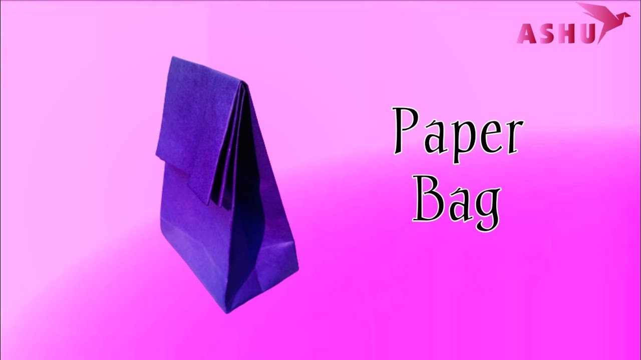 DIY Paper Bag | How To Make a Paper Bag | Easy Origami Bag | Paper Gift Bag | Origami With ASHU